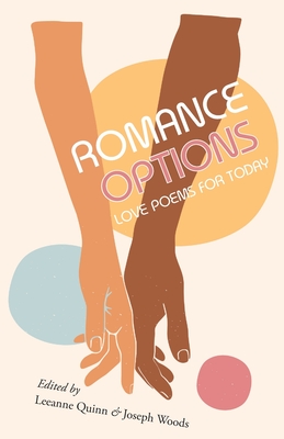 Romance Options: Love Poems for Today By Leeanne Quinn (Editor), Joseph Woods (Editor) Cover Image