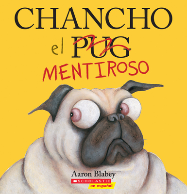 Chancho el mentiroso (Pig the Fibber) (Chancho el pug)