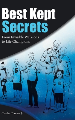 Best Kept Secrets: From Invisible Walk-Ons to Life Champions Cover Image
