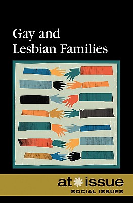 Gay and Lesbian Families (At Issue) By Roman Espejo (Editor) Cover Image