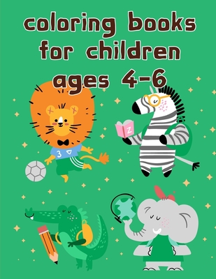 coloring books for children ages 4-6: coloring pages with funny images to  Relief Stress for kids and adults (Paperback)