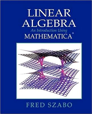 Linear Algebra with Mathematica: An Introduction Using Mathematica Cover Image