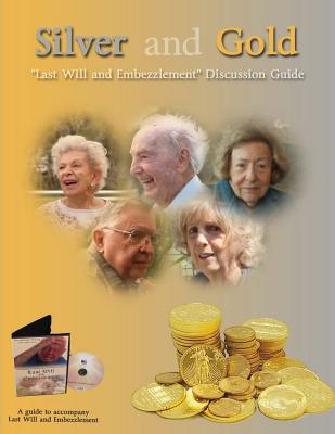 Silver and Gold, Second Edition - Last Will and Embezzlement Discussion Guide Cover Image
