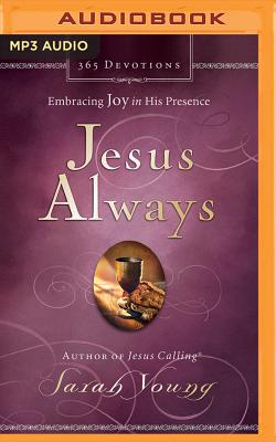 Jesus Always: Embracing Joy in His Presence By Sarah Young, Bill Russell (Read by), Nan Gurley (Read by) Cover Image