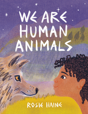We Are Human Animals By Rosie Haine Cover Image