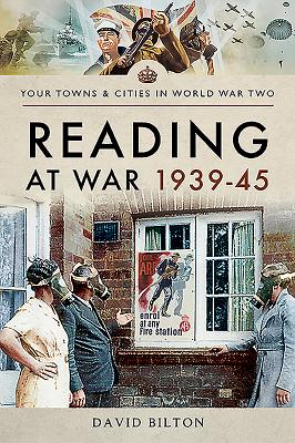 Reading at War 1939-45 By David Bilton Cover Image