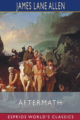 Aftermath (Esprios Classics): Part Second of "A Kentucky Cardinal"