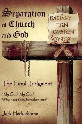 Cover for Separation of Church and God, The Final Judgment