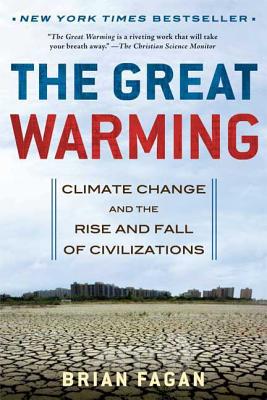 The Great Warming: Climate Change and the Rise and Fall of Civilizations Cover Image