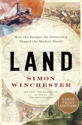 Land: How the Hunger for Ownership Shaped the Modern World Cover Image