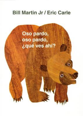 Cover for Oso pardo, oso pardo, ¿qué ves ahí?: / Brown Bear, Brown Bear, What Do You See? (Spanish edition) (Brown Bear and Friends)