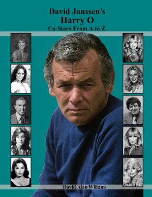 David Janssen's Harry O Co-Stars From A to Z cover