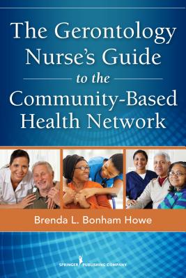 The Gerontology Nurse's Guide to the Community-Based Health Network Cover Image