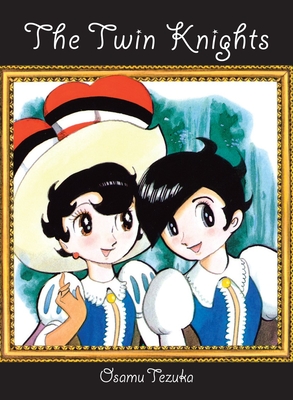 The Twin Knights (Princess Knight) By Osamu Tezuka Cover Image