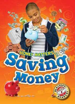 Saving Money (Money Matters) By Mari C. Schuh Cover Image