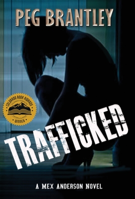 Trafficked: A Mex Anderson Novel By Peg Brantley Cover Image
