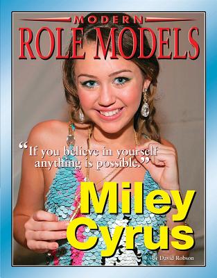 Miley Cyrus (Modern Role Models) By David Robson Cover Image