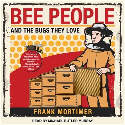 Bee People and the Bugs They Love Lib/E