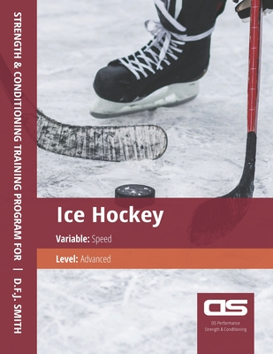 DS Performance - Strength & Conditioning Training Program for Ice Hockey, Speed, Advanced Cover Image