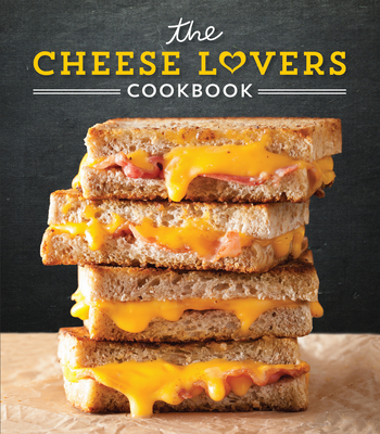 The Cheese Lovers Cookbook Cover Image