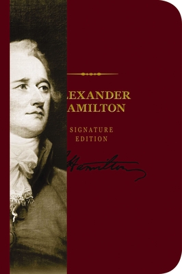 The Alexander Hamilton Signature Notebook: An Inspiring Notebook for Curious Minds (The Signature Notebook Series #7) By Cider Mill Press Cover Image