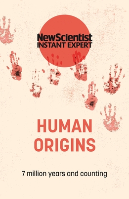Human Origins (Instant Expert)
