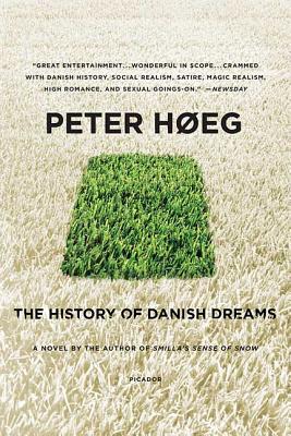 The History of Danish Dreams: A Novel By Peter Høeg, Barbara Haveland (Translated by) Cover Image