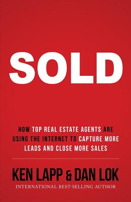 Sold: How Top Real Estate Agents Are Using The Internet To Capture More Leads And Close More Sales Cover Image