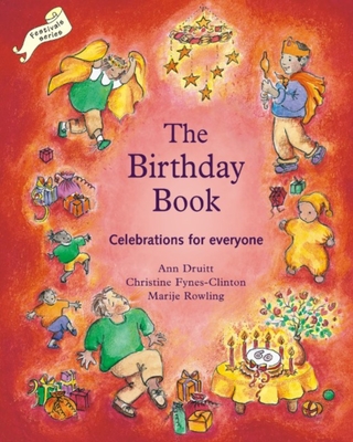 Birthday Book: Celebrations for Everyone (Festivals and The Seasons) By Ann Druitt, Christine Clinton Cover Image