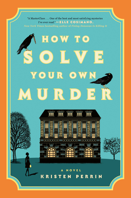 How to Solve Your Own Murder: A Novel cover