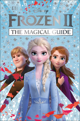 Disney Frozen 2 The Magical Guide: Julia March By DK, Julia March Cover Image