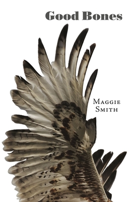 Good Bones: Poems By Maggie Smith Cover Image
