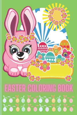 Easter Coloring Book: The Funny and Amazing Easter Big Egg
