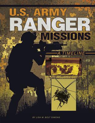 U.S. Army Ranger Missions: A Timeline (Special Ops Mission Timelines) By Lisa M. Bolt Simons Cover Image