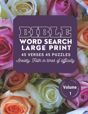 Bible Word Search Large Print 45 verses 45 puzzles Volume 1: Puzzle Game With inspirational Bible Verses for Adults and Kids, Anxiety: faith in times By Lisa Hammouda Cover Image