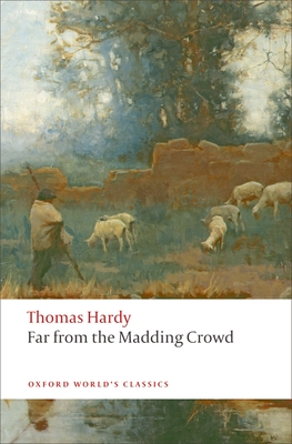 Far from the Madding Crowd (Oxford World's Classics) By Thomas Hardy, Suzanne B. Falck-Yi (Editor), Linda M. Shires Cover Image