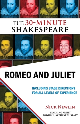 Romeo and Juliet: The 30-Minute Shakespeare By Nick Newlin (Editor), William Shakespeare Cover Image
