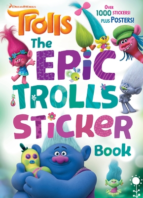 The Epic Trolls Sticker Book (DreamWorks Trolls) By Rachel Chlebowski, Golden Books (Illustrator) Cover Image