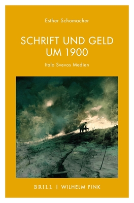 Schrift Und Geld Um 1900: Italo Svevos Medien By Esther Schomacher Cover Image