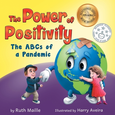The Power of Positivity: The ABC's of a Pandemic By Ruth Maille, Harry Aveira (Illustrator) Cover Image