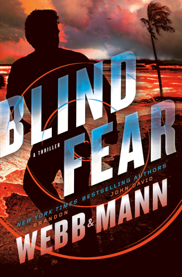 Blind Fear: A Thriller (The Finn Thrillers #3) By Brandon Webb, John David Mann Cover Image