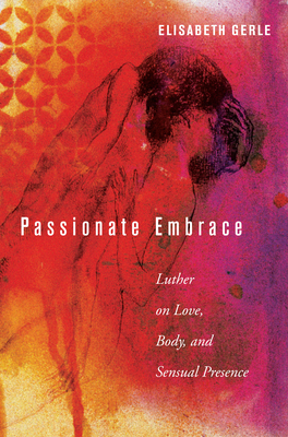 Passionate Embrace By Elisabeth Gerle Cover Image