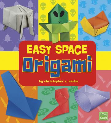 Easy Space Origami (Easy Origami) By Christopher L. Harbo Cover Image