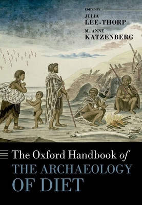 The Oxford Handbook of the Archaeology of Diet (Oxford Handbooks