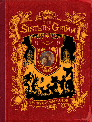 A Very Grimm Guide (Sisters Grimm Companion) (Sisters Grimm, The)