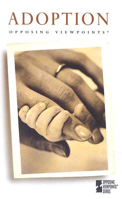 Adoption (Opposing Viewpoints (Library)) By Mary E. Williams (Editor) Cover Image