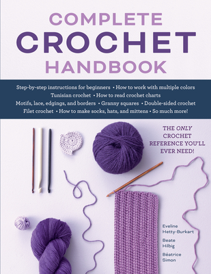 Complete Crochet Handbook: The Only Crochet Reference You'll Ever Need Cover Image