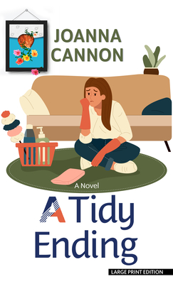 A Tidy Ending By Joanna Cannon Cover Image