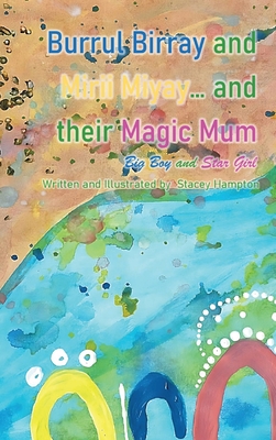 Burrul Birray and Mirii Miyay and their Magic Mum: Big Boy and Star Girl Cover Image