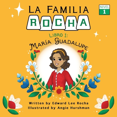 La Familia Rocha: Maria Guadalupe By Edward Lee Rocha Cover Image